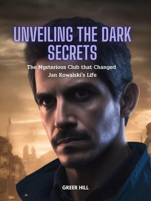 cover image of Unveiling the Dark Secrets